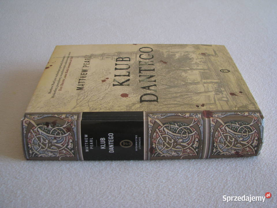 Klub Dantego Matthew Pearl Wydanie I twarda thrillery, sensacyjne małopolskie Brzegi sprzedam