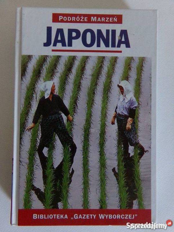 JAPONIA PODRÓŻE MARZEŃ Rok wydania 2007 Sopot
