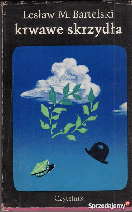 02744 KRWAWE SKRZYDŁA 2 TOMY LESŁAW M BARTELSKI Proza i poezja małopolskie Czyrna
