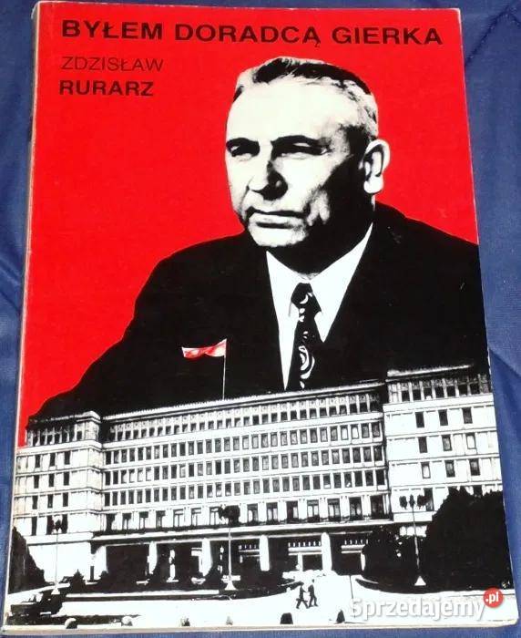 Byłem doradcą Gierka Zdzisław Rurarz miękka lubelskie