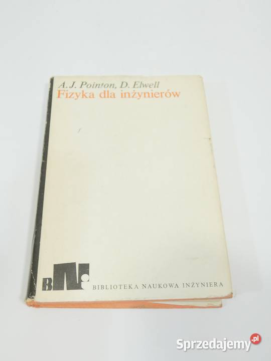 Fizyka inżynierów D Elwell A Pointon Książki naukowe i popularnonaukowe Bądkowo