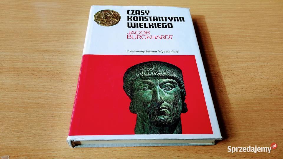 Czasy Konstantyna Wielkiego Jacob Burckhardt Gdańsk