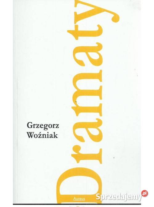 Dramaty Grzegorz Woźniak dramaty, utwory sceniczne Łódź sprzedam