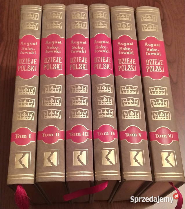 Kolekcja Dzieje Polski August Sokołowski 6 tomów historia, archeologia małopolskie Kraków