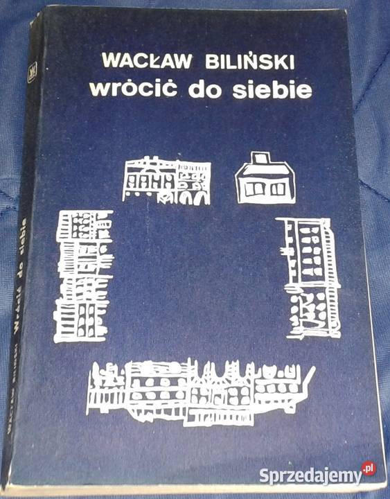 Wrócić do siebie Wacław Biliński Chełm