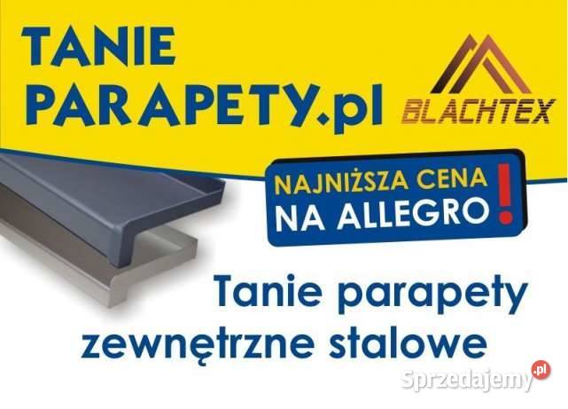 TANIE parapety zewnętrzne WYSYŁKA zewnętrzne Bochnia