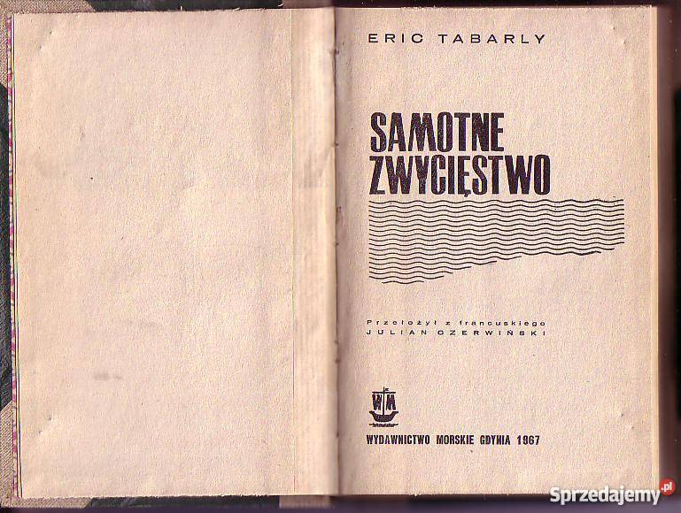 6626 SAMOTNE ZWYCIĘSTWO ERIC TABARLY Książki i Podręczniki