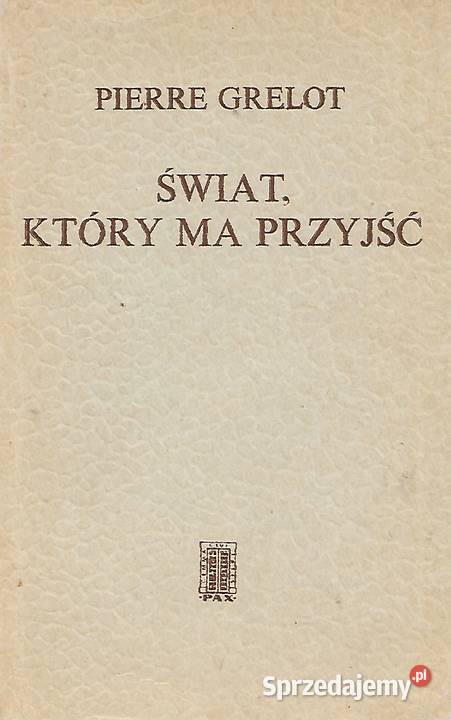Świat który ma przyjść P Grelot