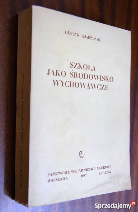 Henryk Smarzyński Szkoła jako środowisko