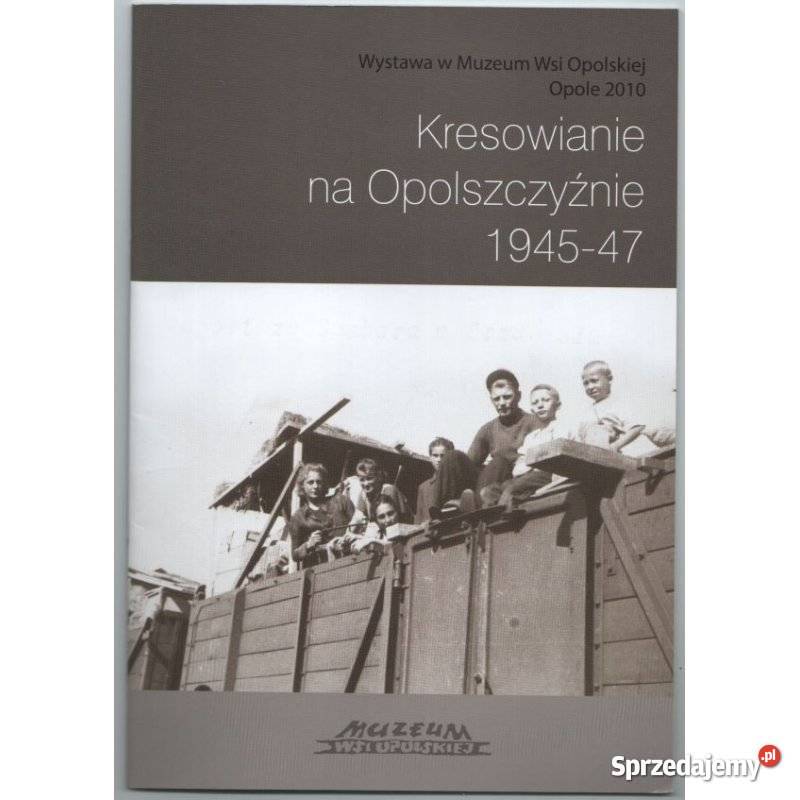 Kresowianie na Opolszczyźnie 194547 Świdnica