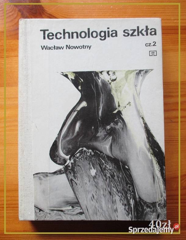 Technologia szkła cz 2 Nowotny szkło szklarstwo