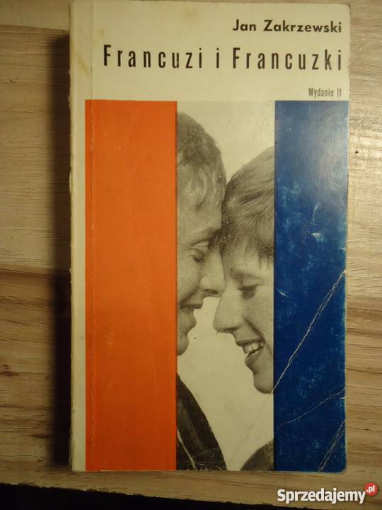 FRANCUZI I FRANCUZKI J Zakrzewski fa reportaż, literatura faktu
