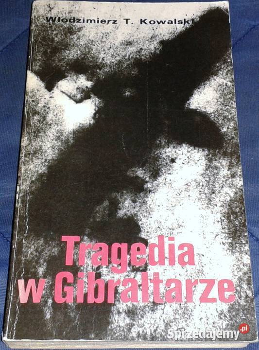 Tragedia w Gibraltarze Włodzimierz Tadeusz Chełm
