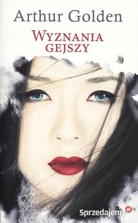 Wyznania gejszy Arthur Golden warmińsko-mazurskie Kętrzyn