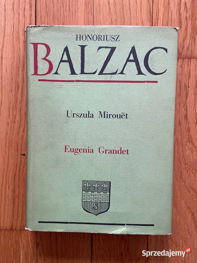 Balzac - Ursula Mirouet, Eugenia Grandet