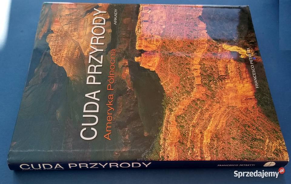 Ameryka Północna cuda przyrody tekst Francesco kompendium, repetytorium, opracowanie pomorskie Gdańsk
