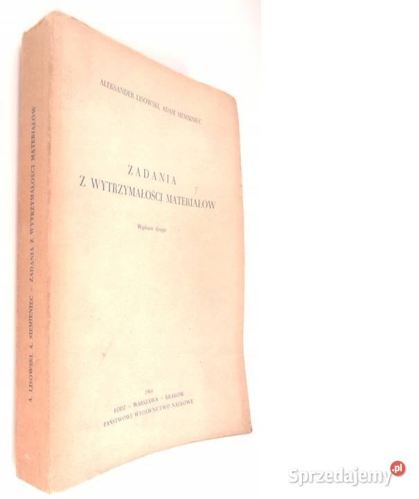 Zadania z wytrzymałości materiałów Lisowski technika, nauki techniczne Goleniów