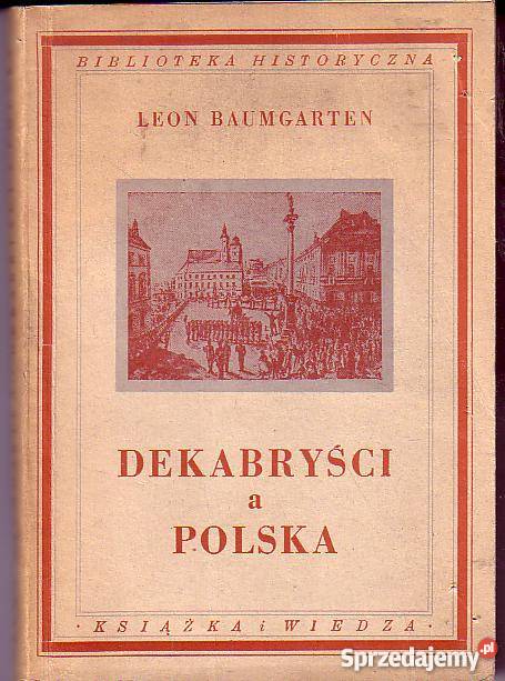 8140 DEKABRYŚCI A POSKA LEON BAUMGARTEN Czyrna sprzedam