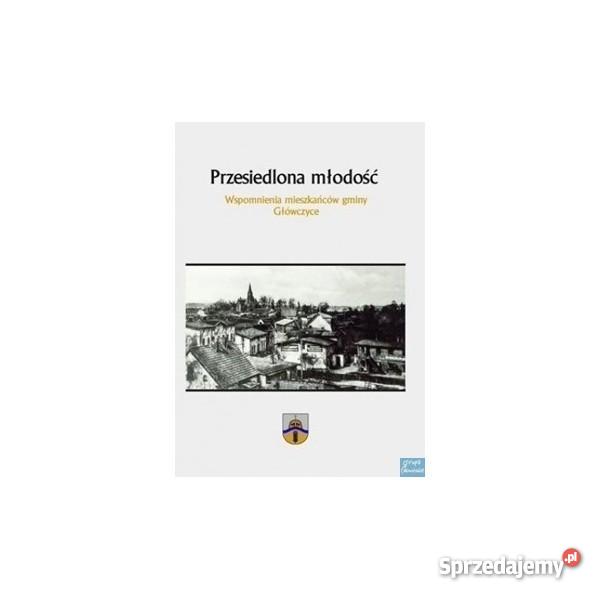 Przesiedlona młodość Główczyce Słupsk