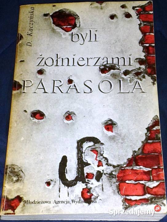 Byli żołnierzami Parasola Danuta Kaczyńska Pozostałe lubelskie Chełm