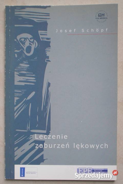Leczenie zaburzeń lękowych Josef Schpf Rok wydania 2004 Kraków
