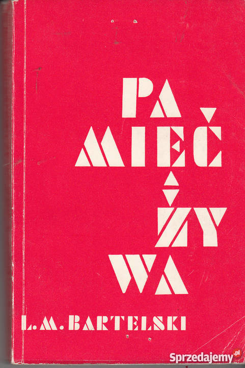 01448 PAMIĘĆ ŻYWA LM BARTELSKI Czyrna sprzedam