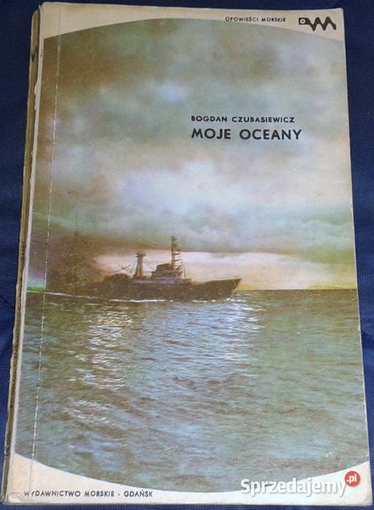 Moje oceany Opowieści Morskie Bogdan Rok wydania 1978 Chełm