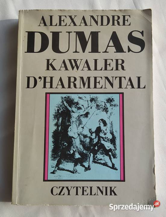 Kawaler dHarmental Alexandre Dumas Proza i poezja Hajnówka