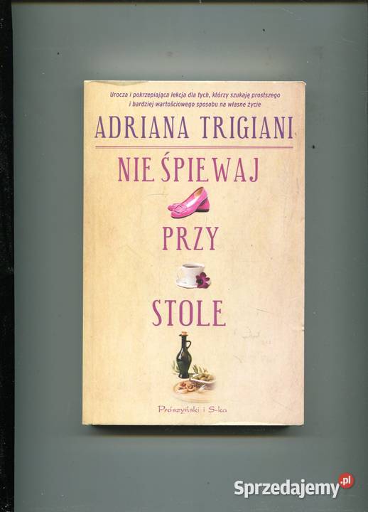 Nie śpiewaj stole Adriana Trigiani