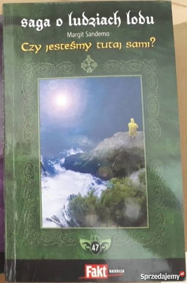 SAGA O LUDZIACH LODU T 47 CZY JESTEŚMY TUTAJ