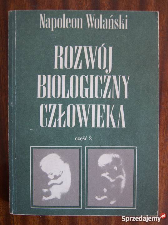Napoleon Wolański Rozwój biologiczny człowieka Książki naukowe i popularnonaukowe Parczew
