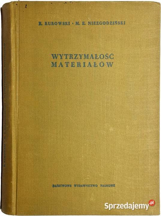 Wytrzymałość materiałów Kurowski Osięciny