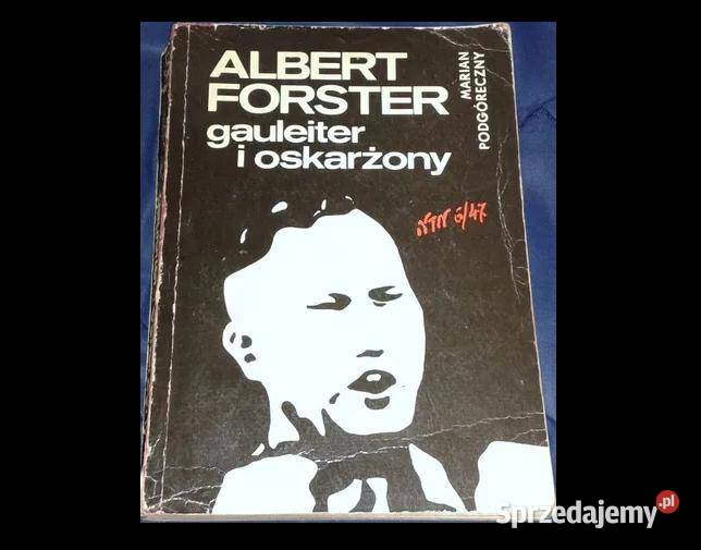 Albert Forster Gauleiter i oskarżony Marian Chełm
