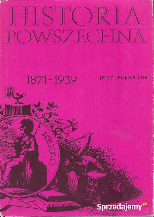 Historia powszechna 18711939 J Prokopczuk Rok wydania 1984 Puławy