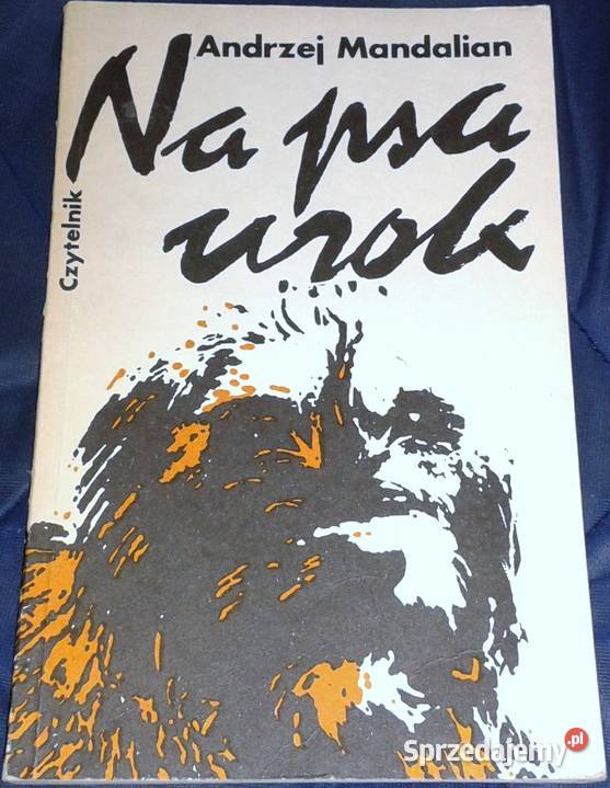 Na psa urok Andrzej Mandalian Chełm