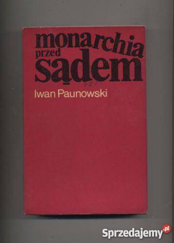 Monarchia przed sądem Pozostałe sprzedam