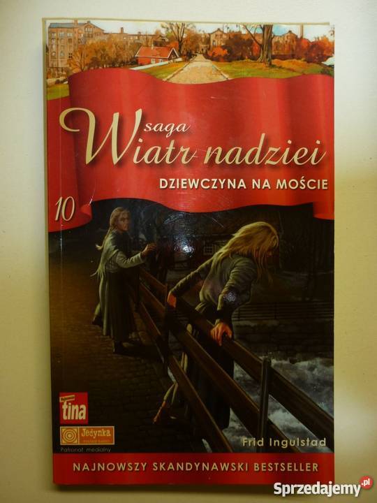 SAGA WIATR NADZIEI TOM 10 DZIEWCZYNA NA MOŚCIE Toruń