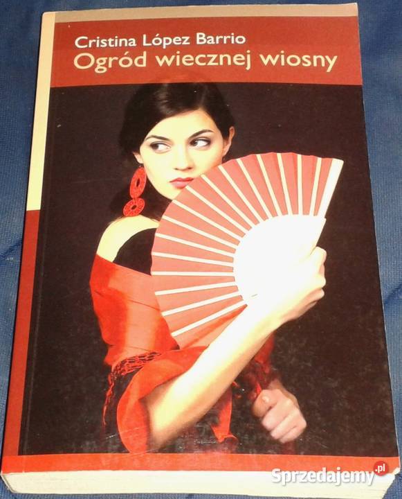 Ogród wiecznej wiosny Cristina López Barrio lubelskie Chełm