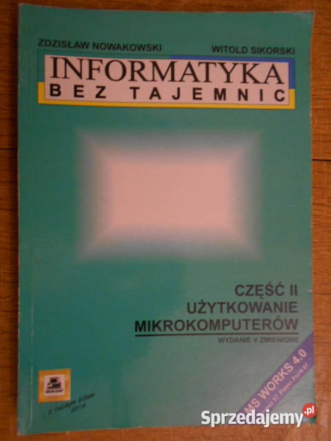 Z Nowakowski W Sikorski Informatyka bez tajemnic Parczew
