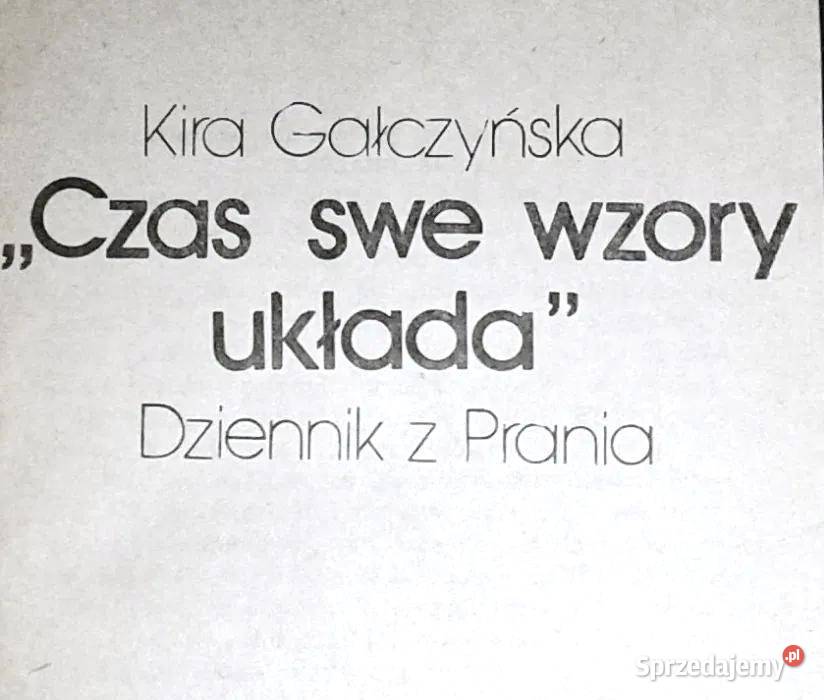 Czas swe wzory układa Kira Gałczyńska Chełm sprzedam