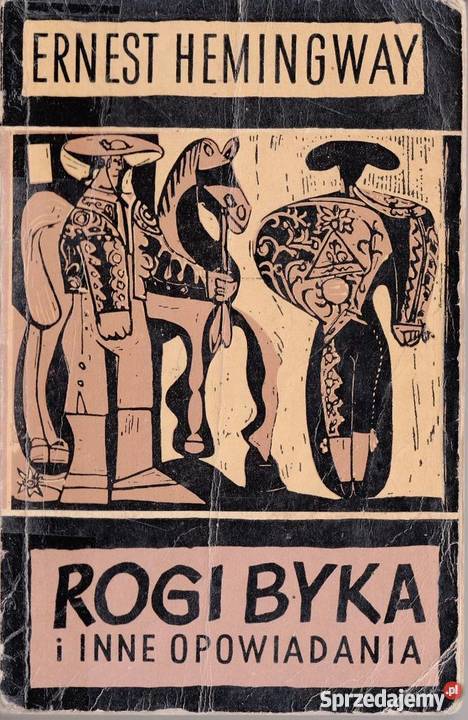 ROGI BYKA I INNE OPOWIADANIA HEMINGWAY ERNEST sprzedam