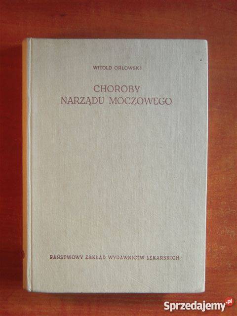 CHOROBY NARZĄDU MOCZOWEGO ORŁOWSKI FA Goleniów