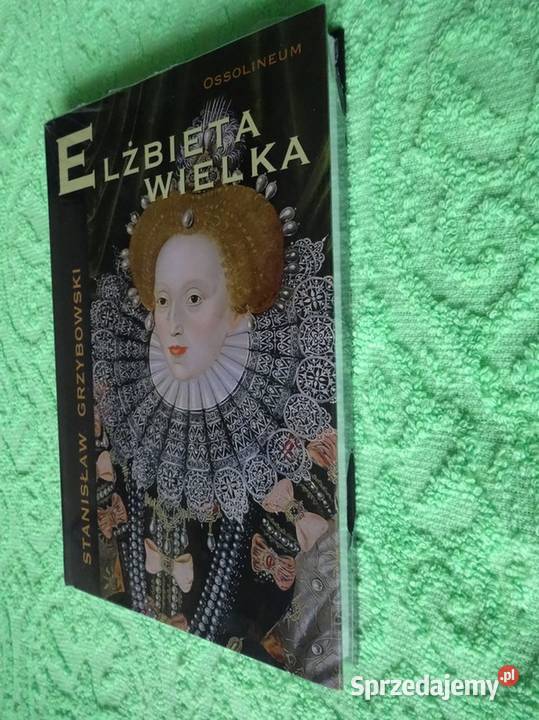Elżbieta Wielka     _Ossolineum   biografie