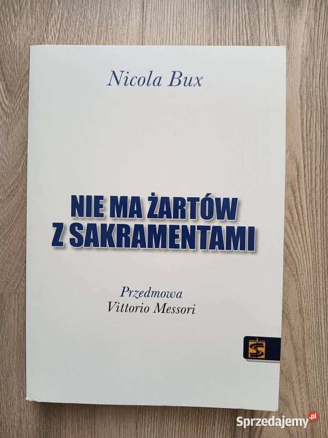 Nie ma żartów z sakramentami Nicola Bux Kraków