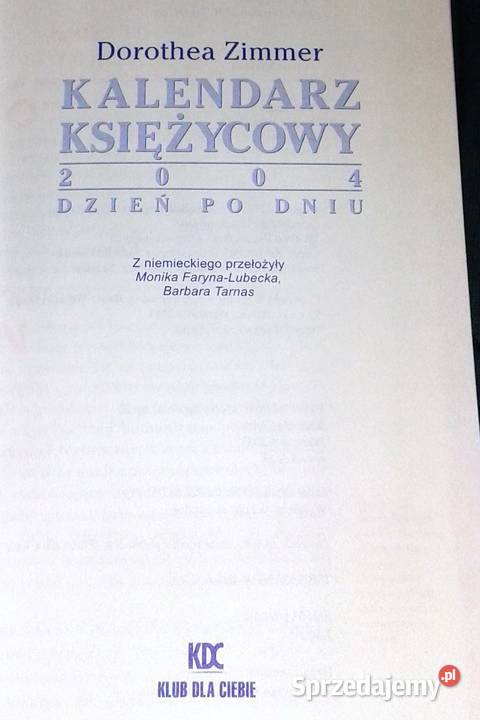 Kalendarz Księżycowy 2004 Dzień dniu Dorothea Książki i Podręczniki Chełm