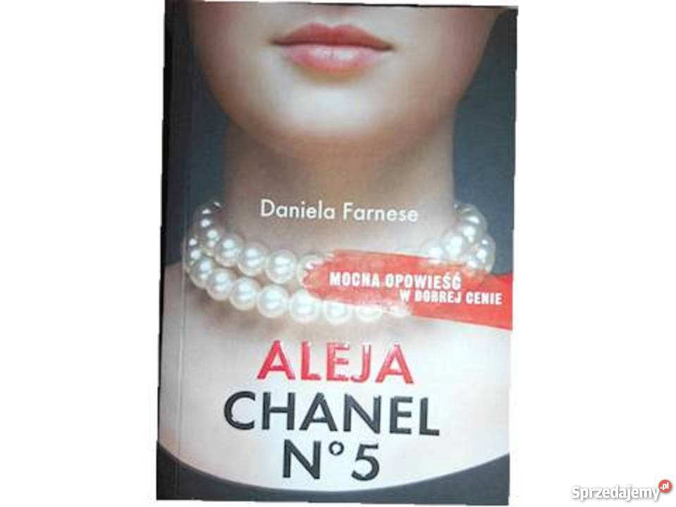 Aleja Chanel N5 Daniela Farnese fa literatura piękna - proza zagraniczna Goleniów