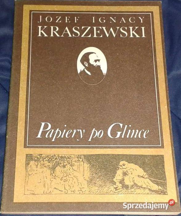 Papiery Glince Józef Ignacy Kraszewski lubelskie Chełm sprzedam