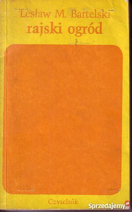 0498 RAJSKI OGRÓD LESŁAW M BARTELSKI Czyrna sprzedam