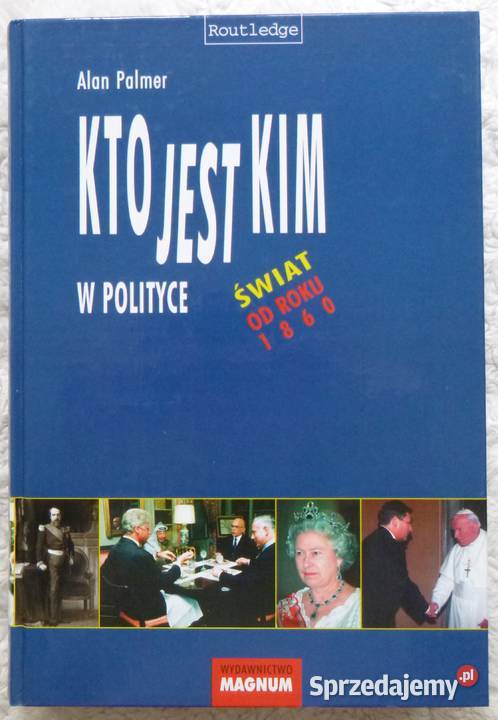 Kto jest kim w polityce świat roku 1860 Alan Warszawa