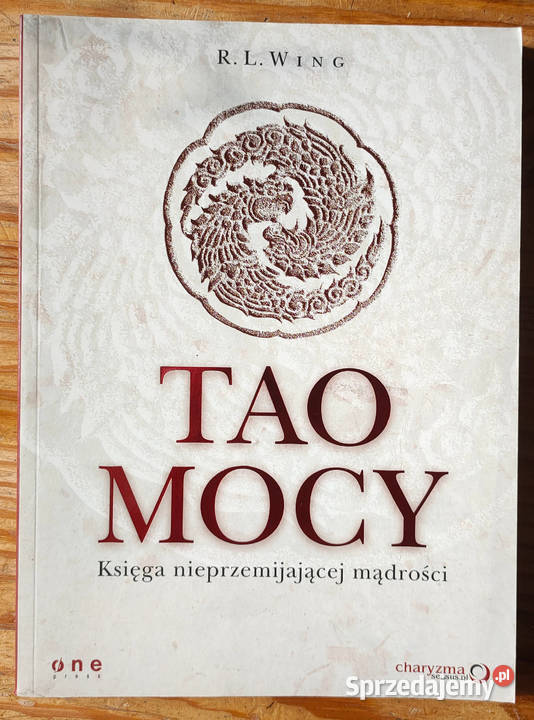 Tao mocy R L Wing Księga nieprzemijającej